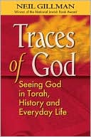 Book cover image of Traces of God: Seeing God in Torah, History and Everyday Life by Neil Gillman