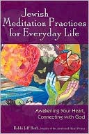 Book cover image of Jewish Meditation Practices for Everyday Life by Jeff Roth