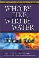 Book cover image of Who by Fire, Who by Water: Un'taneh Tokef by Lawrence A. Hoffman