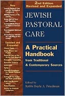 Dayle A. Friedman: Jewish Pastoral Care: A Practical Handbook from Traditional & Contemporary Sources