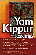 Dov Peretz Elkins: Yom Kippur Readings: Inspiration, Information and Contemplation