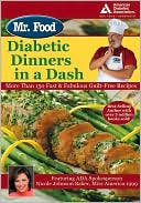 Book cover image of Mr. Food's Diabetic Dinners in a Dash by Art Ginsberg