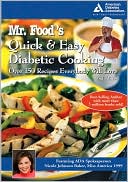 Art Ginsburg: Mr. Food's Quick and Easy Diabetic Cooking: Over 150 Recipes Everybody Will Love