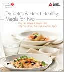 Book cover image of Diabetes and Heart Healthy Meals for Two by American Diabetes Association Staff