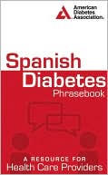 American Diabetes Association: Spanish Diabetes Phrasebook