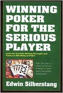 Edwin Silberstang: Winning Poker for the Serious Player