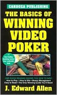 J. Edward Allen: Basics of Winning Video Poker