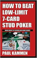 Paul Kammen: How to Beat Low-Limit 7-Card Stud Poker