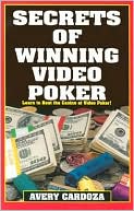 Avery Cardoza: Secrets of Winning Video Poker