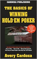 Book cover image of Basics of Winnning Hold'em Poker by Avery Cardoza