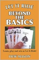 Book cover image of Let It Ride: Beyond the Basics by Dew Mason