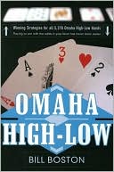 Bill Boston: Omaha High-Low: Play to Win with the Odds