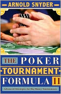 Book cover image of Poker Tournament Formula II: Advanced Strategies by Arnold Snyder