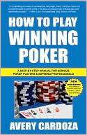 Book cover image of How to Play Winning Poker by Avery Cardoza