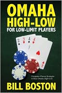 Bill Boston: Low Limit Omaha High-Low Strategies