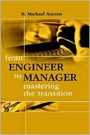 B.  Michael Aucoin: From Engineer To Manager Mastering The Transition