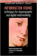 Stefan Katzenbeisser: Information Hiding Techniques For Steganography And Digital Watermarking