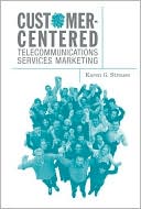 Karen Strouse: Customer-Centered Telecommunications Services Marketing