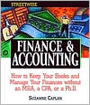 Suzanne Caplan: Streetwise Finance & Accounting: How to Keep Your Books and Manage Your Finances Without an MBA, a CPA, or a Ph.D.