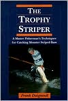 Book cover image of Trophy Striper by Frank Daignault