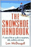 Len McDougall: Snowshoe Handbook