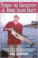 Bob Sampson: Fishing the Connecticut and Rhode Island Coasts