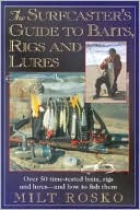 Book cover image of Surfcaster's Guide to Baits, Rigs and Lures by Milt Rosko