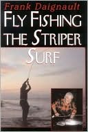 Frank Daignault: Fly Fishing the Stripe Surf