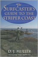 Book cover image of Surfcaster's Guide to the Striper Coast by D. Muller