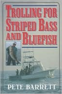 Pete Barrett: Trolling for Striped Bass and Bluefish