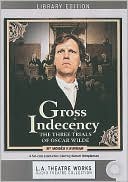 Moises Kaufman: Gross Indecency: The Three Trials of Oscar Wilde