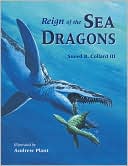 Sneed B. Collard: Reign of the Sea Dragons