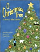 Book cover image of O Christmas Tree: Its History and Holiday Traditions by Jacqueline Farmer