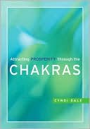 Book cover image of Attracting Prosperity through the Chakras by Cyndi Dale