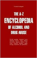 Thomas Nordegren: A-Z Encyclopedia of Alcohol and Drug Abuse