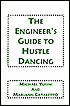 Book cover image of The Engineer's Guide to Hustle Dancing by Michael Yusim