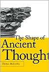 Book cover image of Shape of Ancient Thought: Comparative Studies in Greek and Indian Philosophies by Thomas Mcevilley