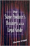 Charles Grippo: Stage Producer's Business and Legal Guide