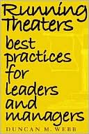 Duncan Webb: Running Theaters: Best Practics for Leaders and Managers