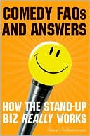 Dave Schwensen: Comedy FAQs and Answers: How the Stand-Up Biz Really Works