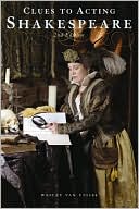 Wesley Van Tessel: Clues to Acting Shakespeare