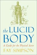 Fay Simpson: Lucid Body: A Guide for the Physical Actor