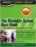 Vault Editors: Business School Buzz Book, 2006 Edition