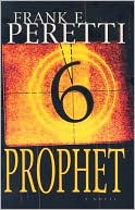 Frank E. Peretti: Prophet