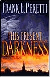 Frank E. Peretti: This Present Darkness