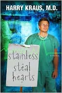 Book cover image of Stainless Steal Hearts by Harry Lee Kraus
