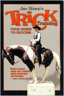 Jan Sharp: Trick Training Your Horse to Success