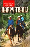 Les Sellnow: Happy Trails: Your Complete Guide to Fun and Safe Trail Riding