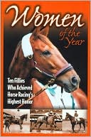 Book cover image of Women of the Year: Ten Fillies Who Achieved Horse Racing's Highest Honor by Jacqueline Duke