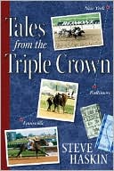 Book cover image of Tales from the Triple Crown by Steve Haskin